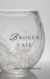 A Broken Vase